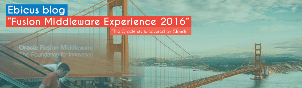 Fusion Middleware eXperience 2016: The Oracle sky is covered by Clouds